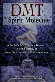DMT: The Spirit Molecule